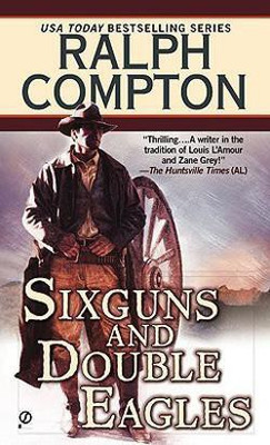 Sixguns and Double Eagles(English, Paperback, Compton Ralph)