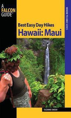 Best Easy Day Hikes Hawaii: Maui(English, Paperback, Swedo Suzanne)
