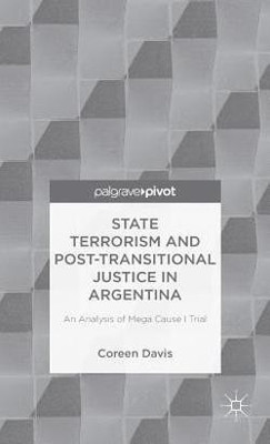 State Terrorism and Post-transitional Justice in Argentina: An Analysis of Mega Cause I Trial(English, Hardcover, Davis C.)