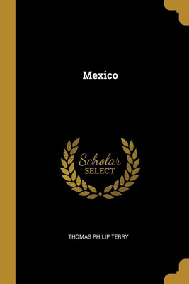 Mexico(English, Paperback, Terry Thomas Philip)