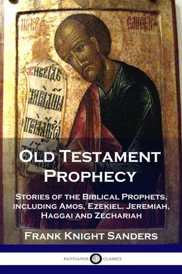 Old Testament Prophecy(English, Paperback, Sanders Frank Knight)