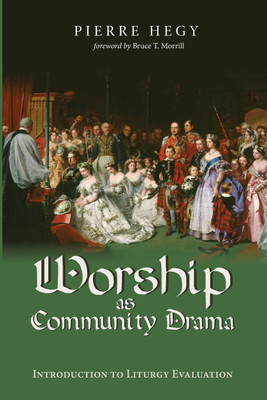 Worship as Community Drama(English, Paperback, Hegy Pierre)