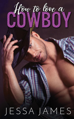How to Love a Cowboy(English, Paperback, James Jessa)