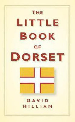 The Little Book of Dorset(English, Hardcover, Hilliam David)