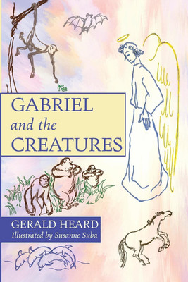 Gabriel and the Creatures(English, Paperback, Heard Gerald)
