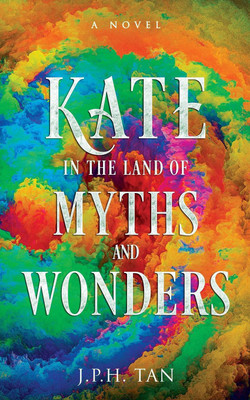 Kate in the Land of Myths and Wonders(English, Paperback, Tan J P H)