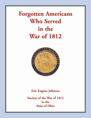 Forgotten Americans who served in the War of 1812(English, Paperback, Johnson Eric Eugene)