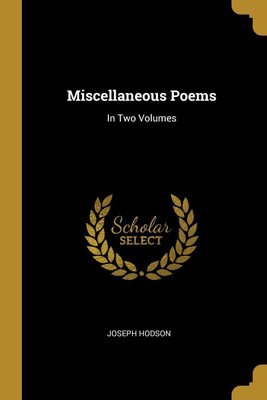 Miscellaneous Poems(English, Paperback, Hodson Joseph)
