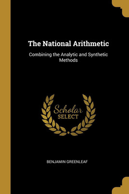 The National Arithmetic(English, Paperback, Greenleaf Benjamin)