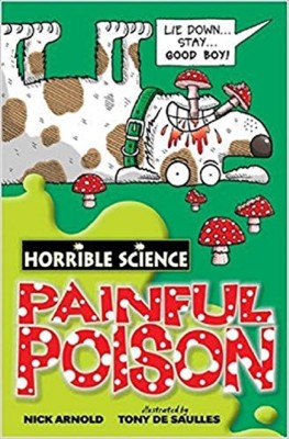 Horrible Science: Painful Poison(English, Paperback, Arnold Nick)