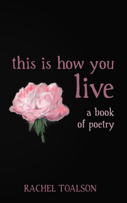 this is how you live(English, Paperback, Toalson Rachel)