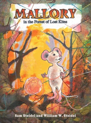 Mallory in the Forest of Lost Kites(English, Hardcover, Steidel William W)