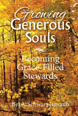 Growing Generous Souls(English, Paperback, Schwarzentraub Betsy)