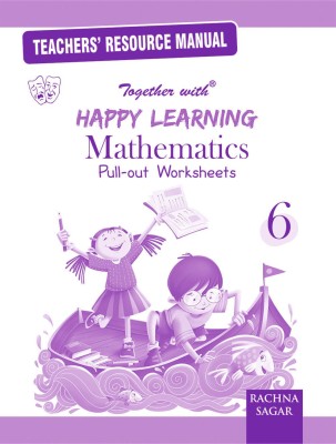 Happy Learning Pull out Worksheets Mathematics TRM/Solution for Class 6(English, Paperback, Rachna Sagar Expert Panel)