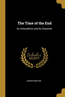 The Time of the End(English, Paperback, Baylee Joseph)