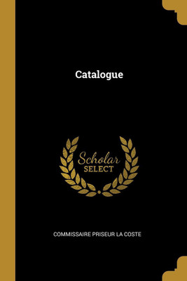 Catalogue(French, Paperback, La Coste Commissaire Priseur)