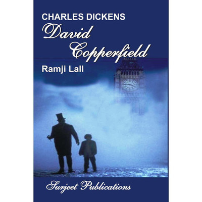 David Copperfield : Charles Dickens : A Critical Introduction, Complete Summary, Notes and Important Questions with Answers(English, Paperback, Ramji Lall)