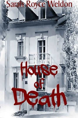 The House of Death(English, Paperback, Weldon Sarah Royce)