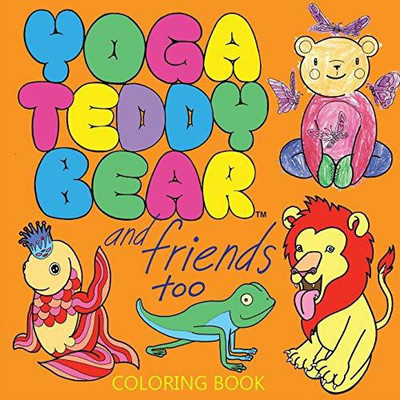 Yoga Teddy Bear & Friends Too(English, Paperback, Copham K M)