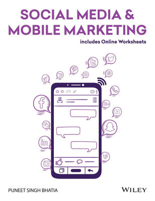 Social Media & Mobile Marketing: Includes Online Worksheets(English, Paperback, Puneet Singh Bhatia)