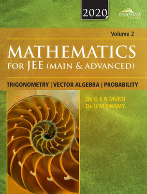 Wiley's Mathematics for JEE (Main & Advanced): Trigonometry, Vector Algebra, Probability, Vol 2, 2020ed(English, Paperback, Dr. G S N Murti, Dr. U M Swamy)