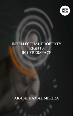 Intellectual Property Rights In Cyberspace(English, Paperback, Akash Kamal Mishra)