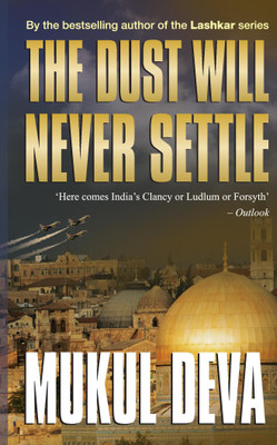 The Dust Will Never Settle(English, Paperback, Deva Mukul)