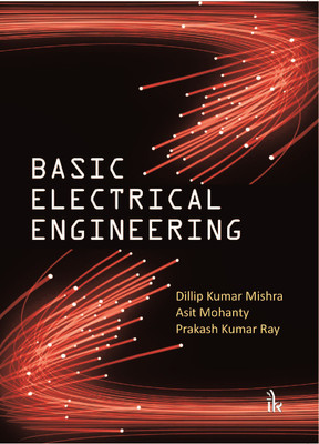 Basic Electrical Engineering(English, Paperback, Mishra Dillip Kumar)