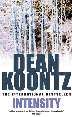 Intensity(English, Paperback, Koontz Dean)