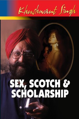 Sex,scotch & Scholarship(English, Paperback, Singh Khushwant)