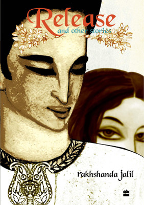 Release and Other Stories(English, Hardcover, Jalil Rakshanda)
