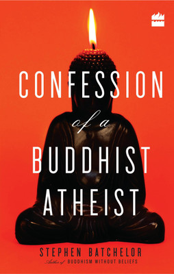 Confession Of A Buddhist Atheist(English, Paperback, Batchelor Stephen)