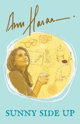Sunny Side Up(English, Paperback, Hasan Anu)