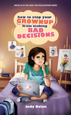 How to Stop Your Grownup From Making Bad Decisions(English, Paperback, Balan Judy)