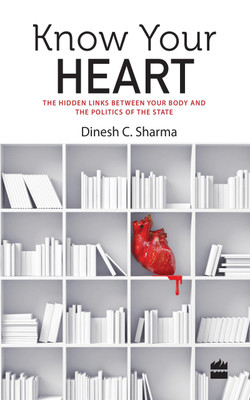 Know Your Heart(English, Paperback, Sharma Dinesh C)