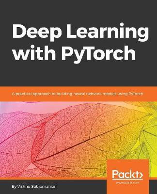 Deep Learning with PyTorch(English, Electronic book text, Subramanian Vishnu)