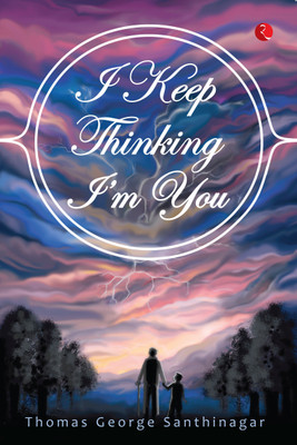 I Keep Thinking I'm You(English, Paperback, Santhinagar Thomas George)
