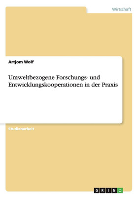 Umweltbezogene Forschungs- und Entwicklungskooperationen in der Praxis(German, Paperback, Wolf Artjom)