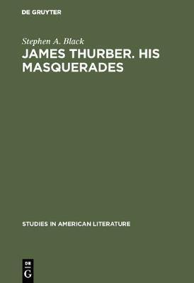 James Thurber. His Masquerades(English, Electronic book text, Black Stephen A)