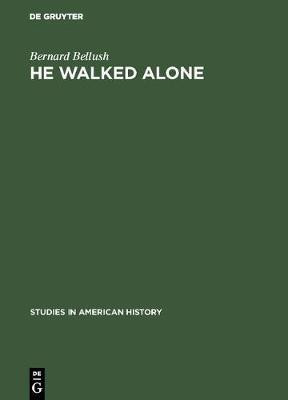 He walked alone(English, Electronic book text, Bellush Bernard)