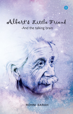 Albert's Little Friend-And the talking brain(English, Paperback, Rohni Sarah)