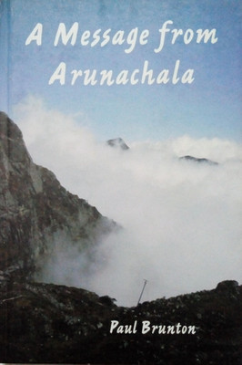 A Message from Arunachala(English, Paperback, Brunton Paul)