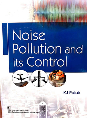 Noise Pollution and its Control(English, Paperback, Polak K.J.)
