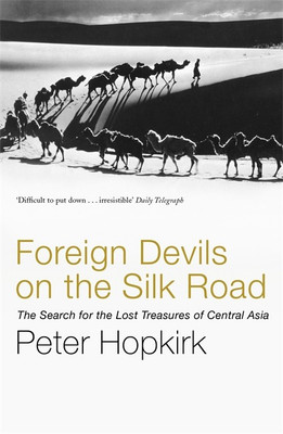 Foreign Devils on the Silk Road(English, Paperback, Hopkirk Peter)