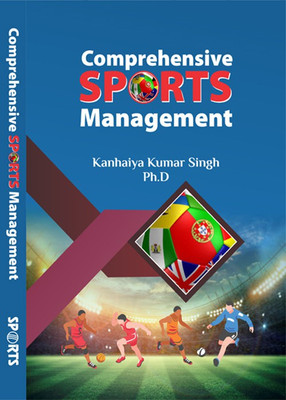 Comprehensive Sports Management(English, Hardcover, Dr. Kanhaiya Kumar Singh)