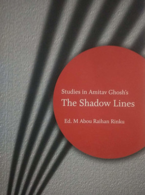 STUDIES IN AMITAV GHOSH'S THE SHADOW LINES Paperback(English, Paperback, AMITAV GHOSH)