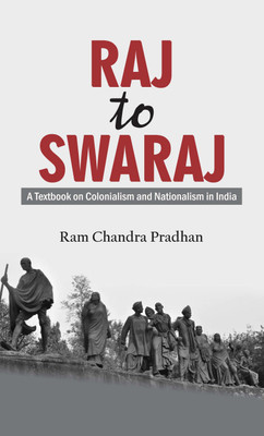 Raj to Swaraj(English, Hardcover, Pradhan RAM Chandra)