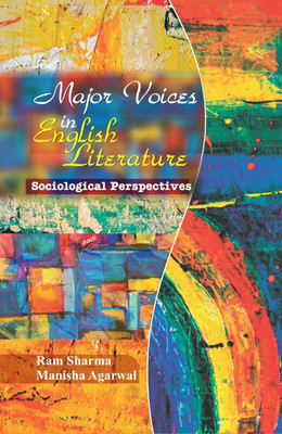 Major Voices in English Literature: Sociological Perspectives(English, Hardcover, Manisha Agarwal, Ram Sharma)