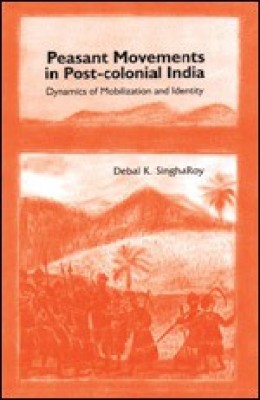 Peasants' Movements in Post-Colonial India(English, Paperback, Roy Debal K Singha)