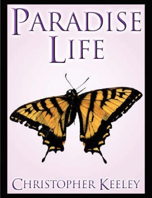 Paradise Life(English, Paperback, Keeley Christopher)